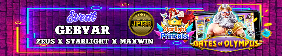 EVENT GEBYAR ZEUS x STARLIGHT x MAXWIN